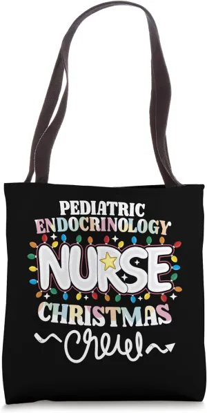 Pediatric Endocrinology Nurse Christmas Crew Endocrine Nurse Tote Bag