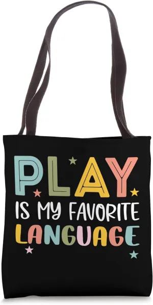 Play Is My Favorite Language Occupational Therapy Sensory Tote Bag