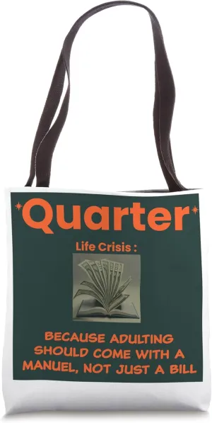 Quarter Life Crisis when adulting sucks Tote Bag