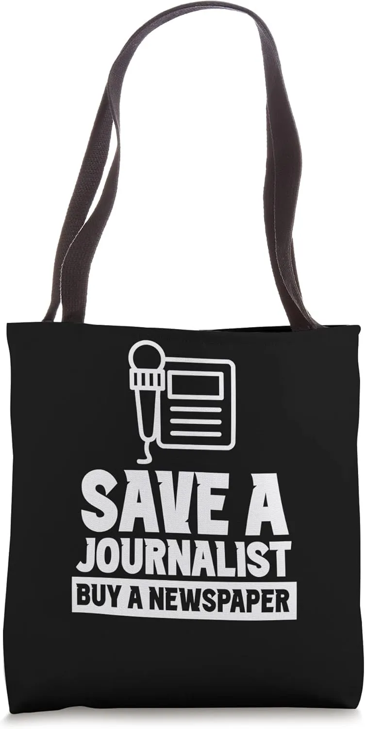 Save A Journalist Buy A Newspaper Press Journalism Job Tote Bag