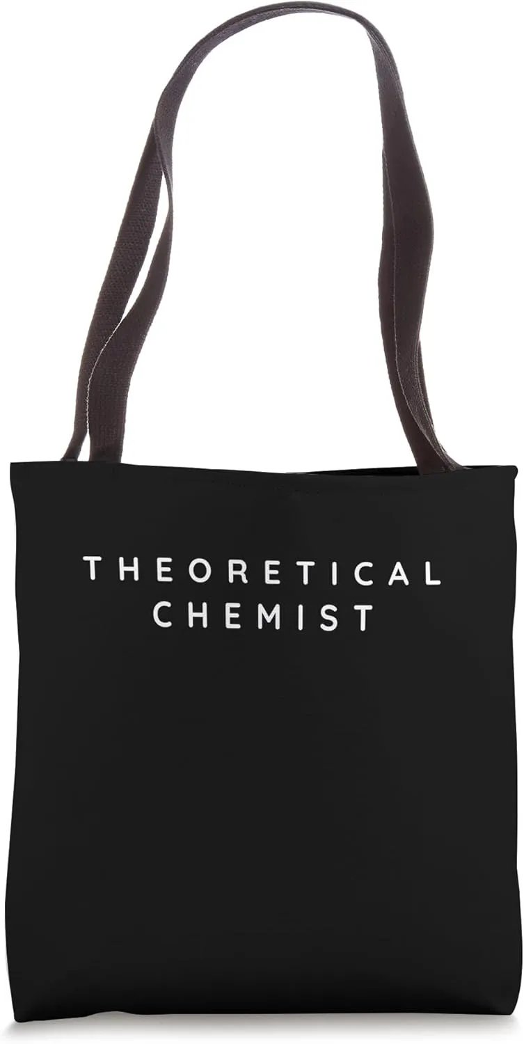 Theoretical Chemist / Theoretical Chemistry Beginners Design Tote Bag