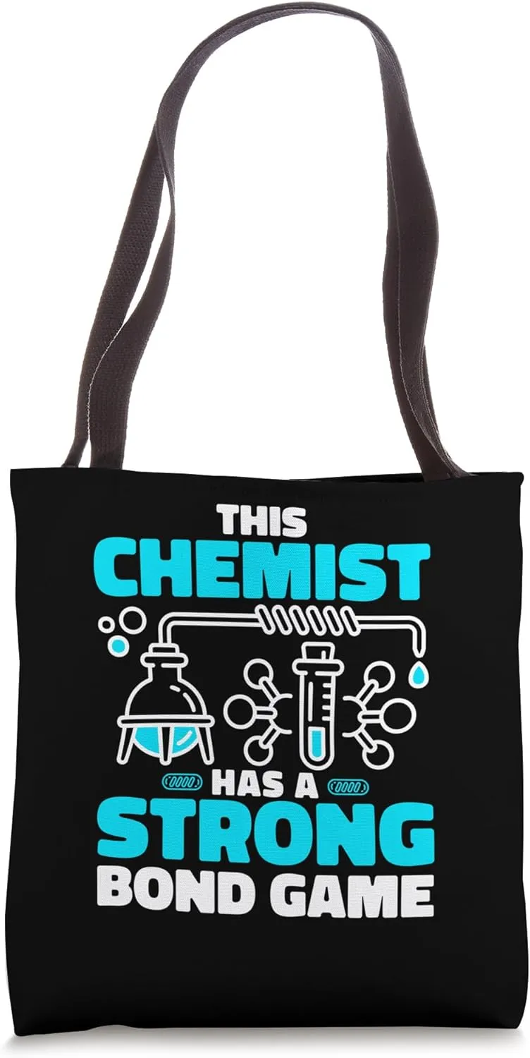 This Chemist Has A Strong Bond Game Biochemistry Student Tote Bag