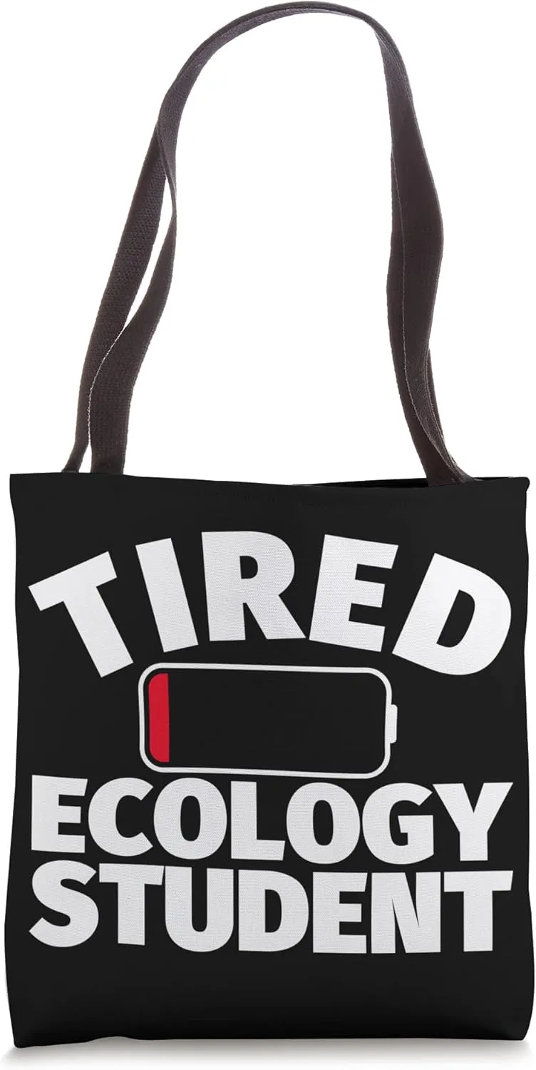 Tired Ecology student Tote Bag