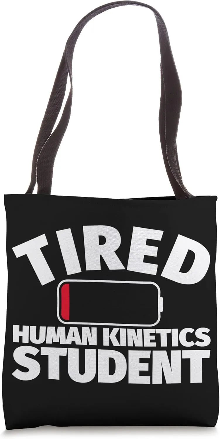 Tired Human Kinetics student Tote Bag
