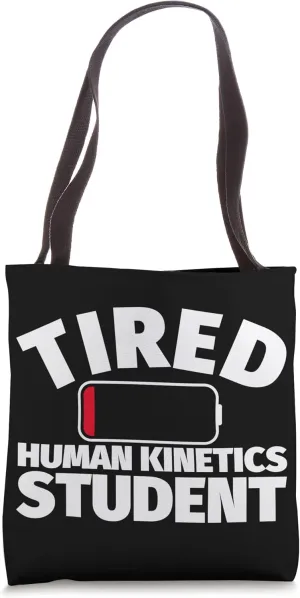 Tired Human Kinetics student Tote Bag