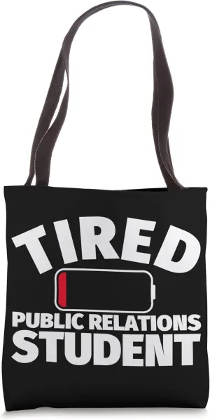 Tired Public Relations student Tote Bag