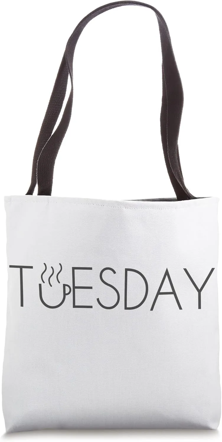 Tuesday Graphic Weekdays Espresso Day Tote Bag