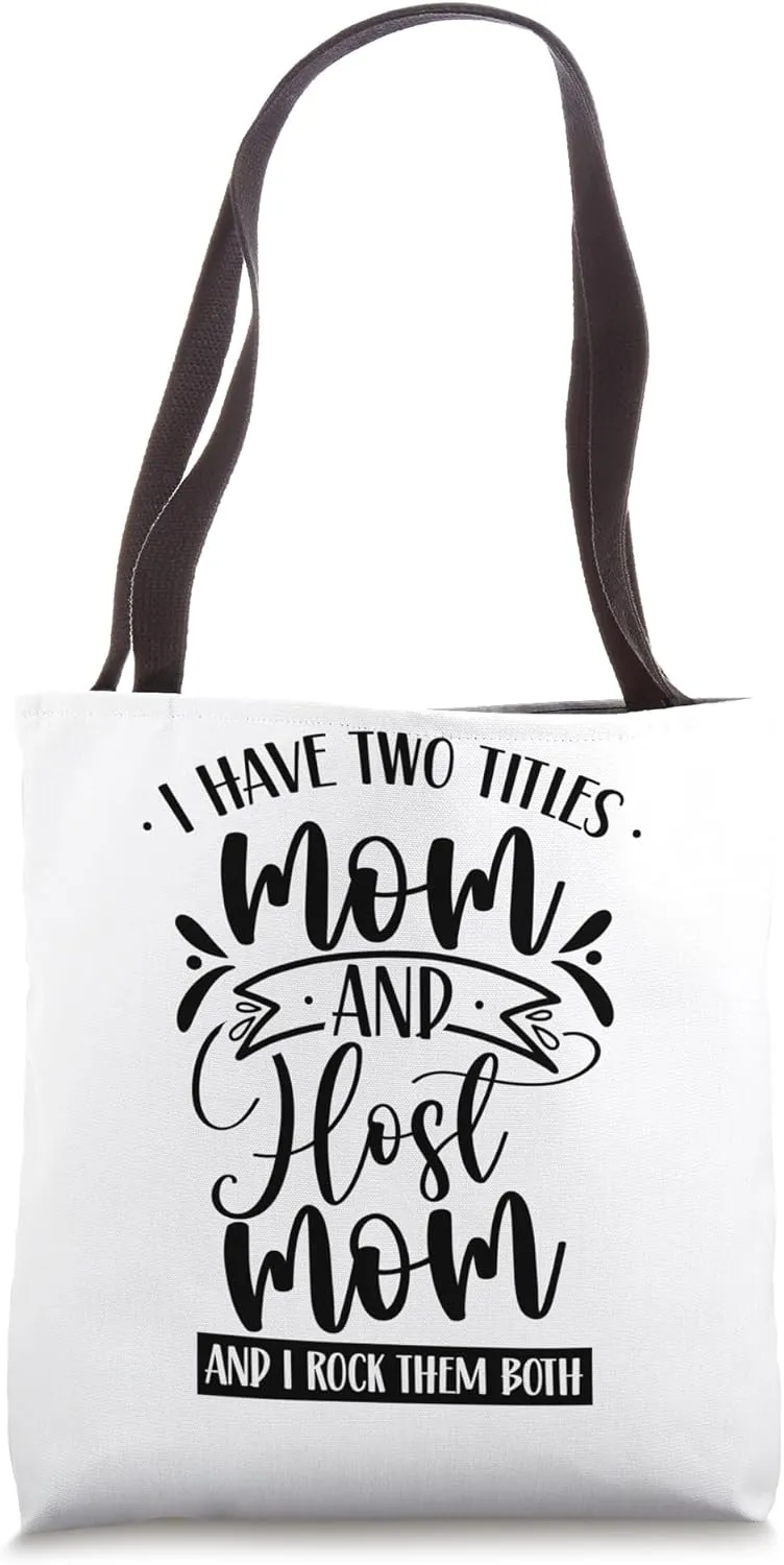 Two Titles Mom & Host Mom And I Rock Them Both Host Family Tote Bag