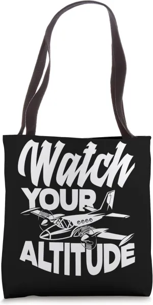 Watch Your Altitude Funny Aviation Airplane Pilot Tote Bag