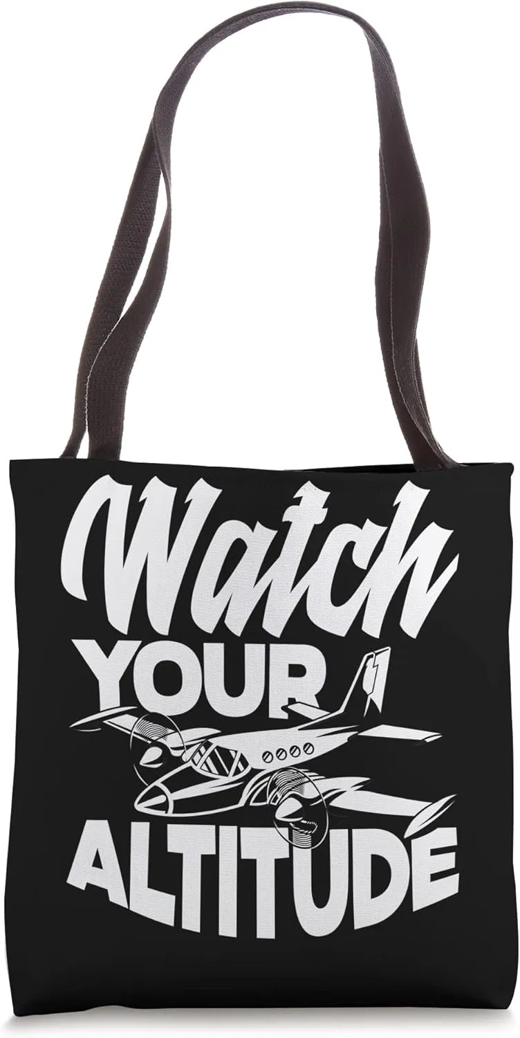 Watch Your Altitude Funny Aviation Airplane Pilot Tote Bag