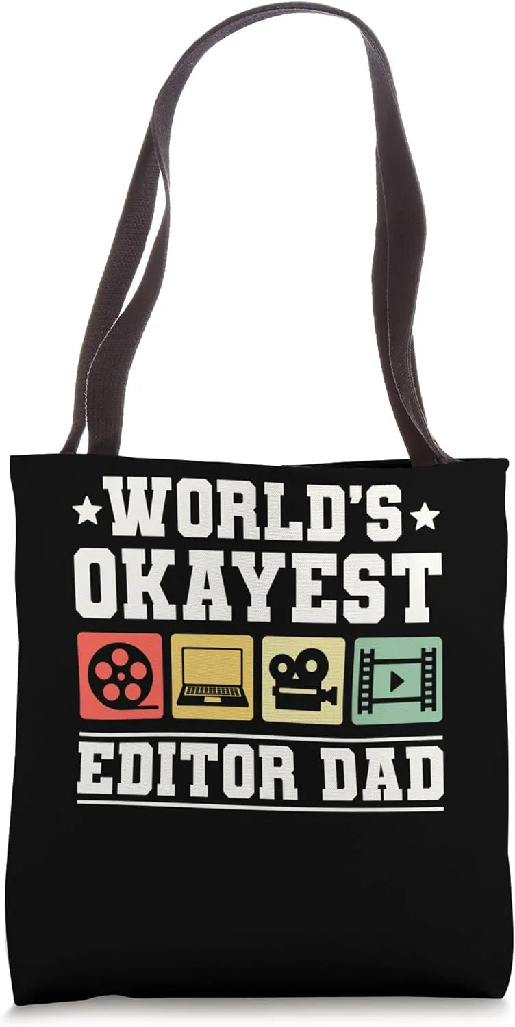 Worlds Okayest Editor Dad Fathers Day Filmmaker Film Editor Tote Bag