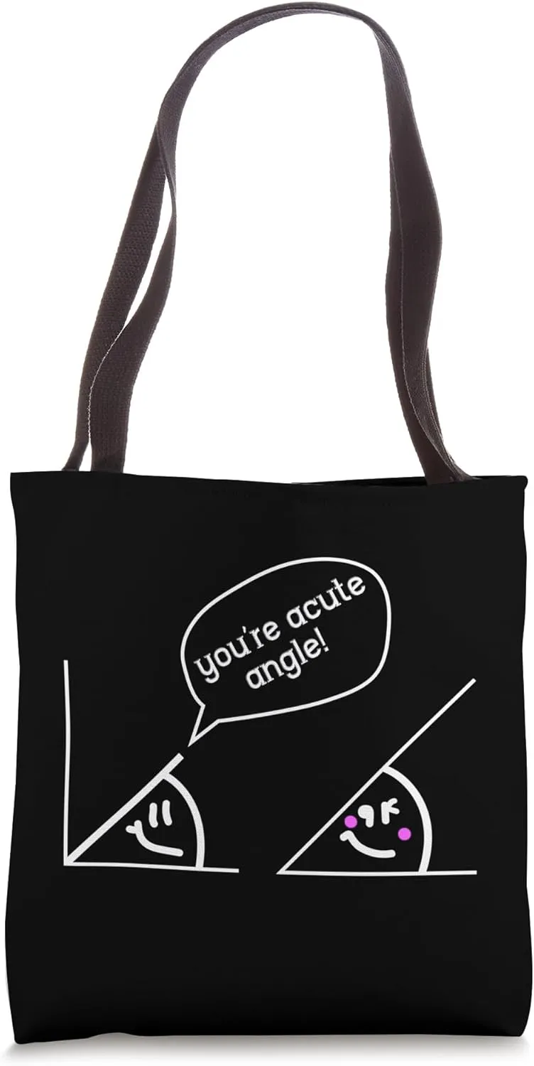 You're Acute Angle Square Root Funny Math Teacher Tote Bag